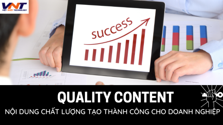 NỘI DUNG CHẤT LƯỢNG TẠO THÀNH CÔNG CHO DOANH NGHIỆP